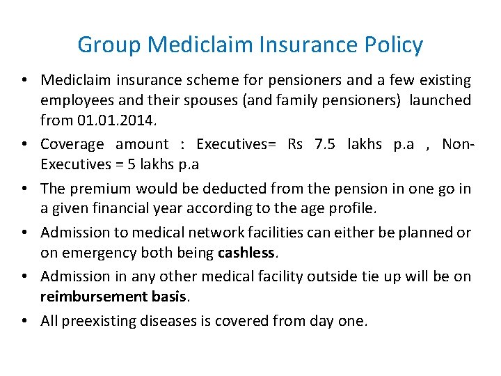 Group Mediclaim Insurance Policy • Mediclaim insurance scheme for pensioners and a few existing