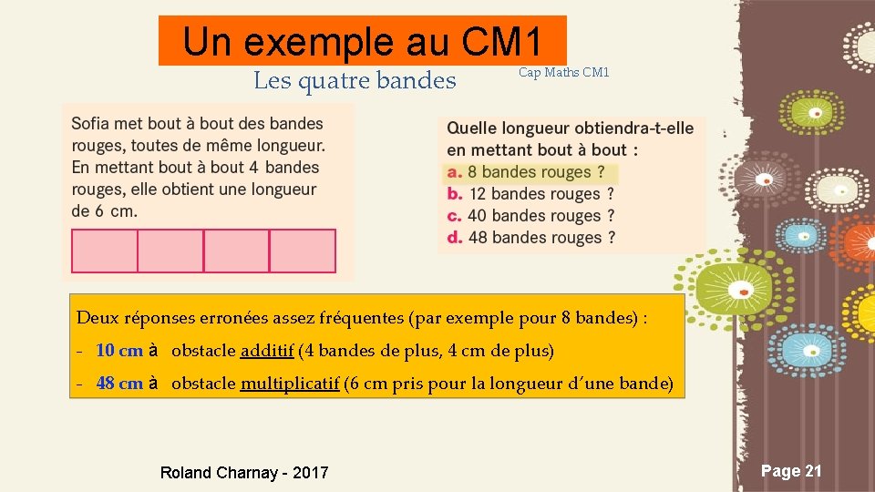 Un exemple au CM 1 Les quatre bandes Cap Maths CM 1 Deux réponses