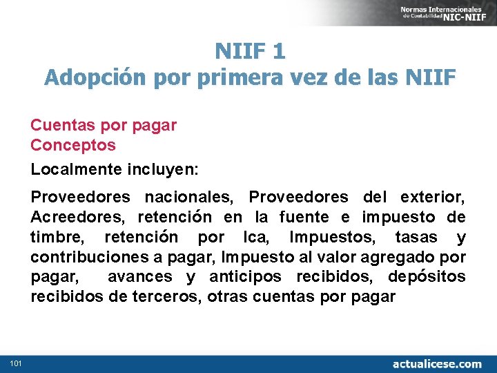 NIIF 1 Adopción por primera vez de las NIIF Cuentas por pagar Conceptos Localmente