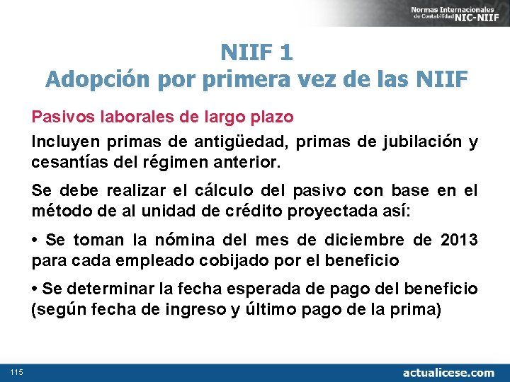 NIIF 1 Adopción por primera vez de las NIIF Pasivos laborales de largo plazo