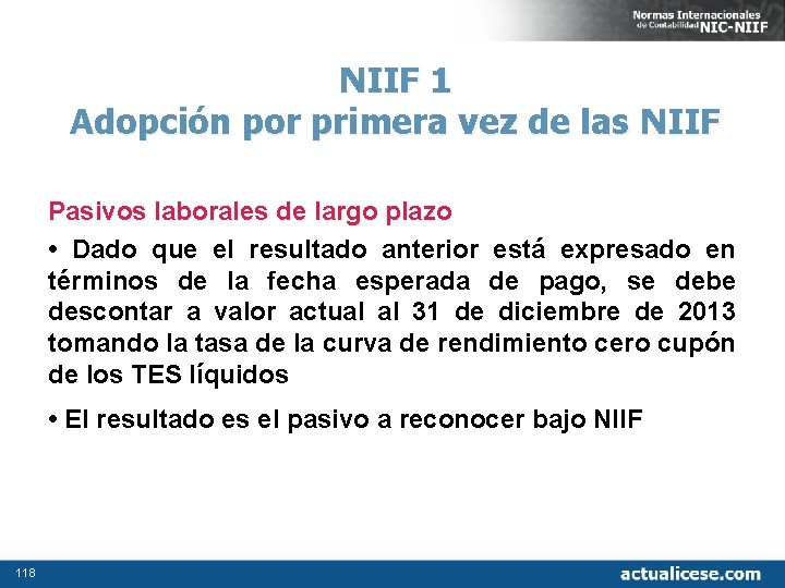 NIIF 1 Adopción por primera vez de las NIIF Pasivos laborales de largo plazo