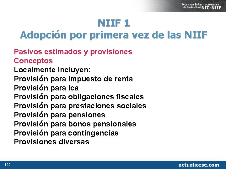 NIIF 1 Adopción por primera vez de las NIIF Pasivos estimados y provisiones Conceptos