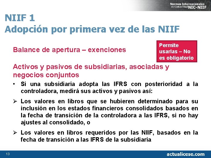 NIIF 1 Adopción por primera vez de las NIIF Balance de apertura – exenciones
