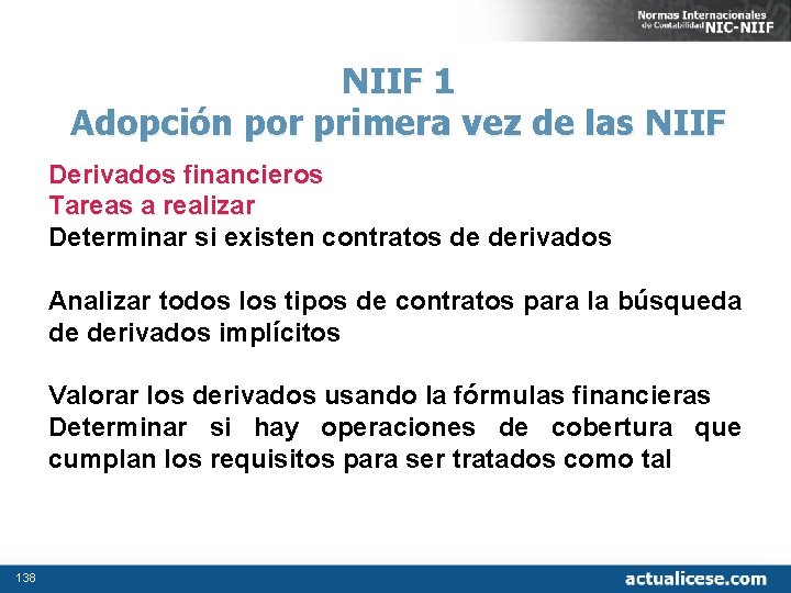 NIIF 1 Adopción por primera vez de las NIIF Derivados financieros Tareas a realizar