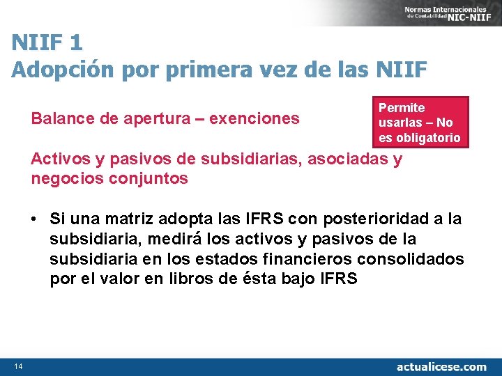 NIIF 1 Adopción por primera vez de las NIIF Balance de apertura – exenciones