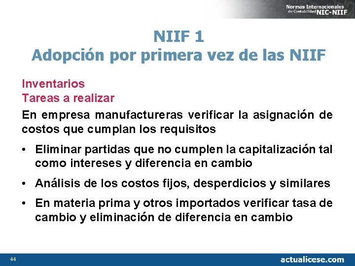 NIIF 1 Adopción por primera vez de las NIIF Inventarios Tareas a realizar En
