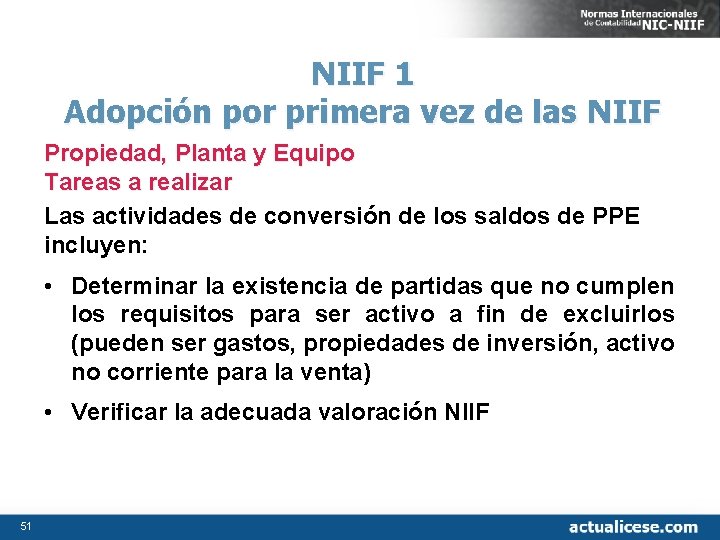 NIIF 1 Adopción por primera vez de las NIIF Propiedad, Planta y Equipo Tareas