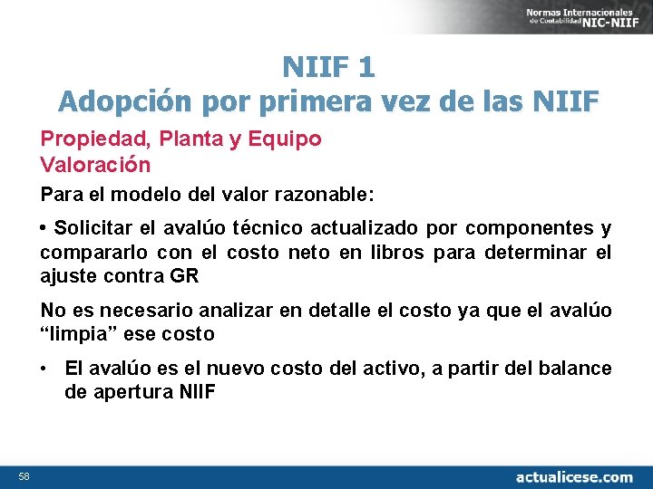 NIIF 1 Adopción por primera vez de las NIIF Propiedad, Planta y Equipo Valoración