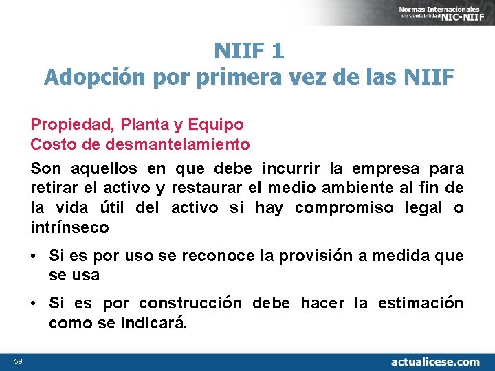 NIIF 1 Adopción por primera vez de las NIIF Propiedad, Planta y Equipo Costo