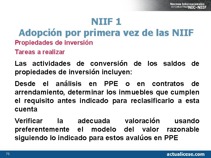 NIIF 1 Adopción por primera vez de las NIIF Propiedades de inversión Tareas a