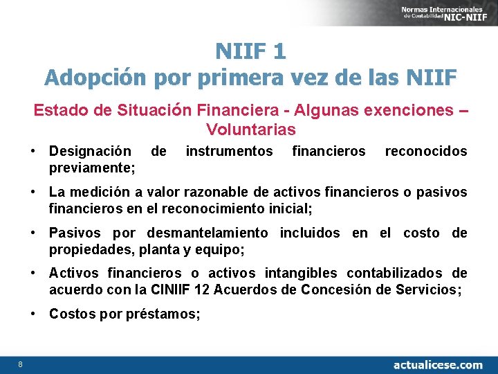 NIIF 1 Adopción por primera vez de las NIIF Estado de Situación Financiera -