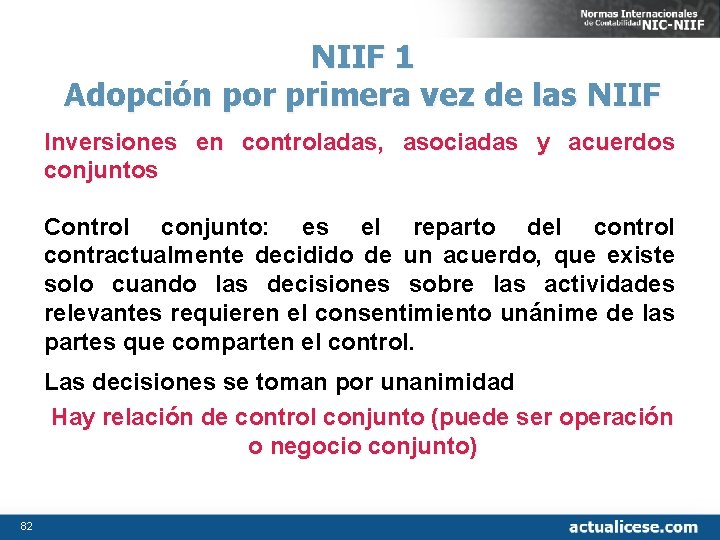 NIIF 1 Adopción por primera vez de las NIIF Inversiones en controladas, asociadas y
