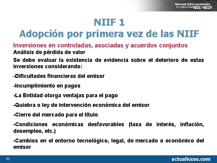 NIIF 1 Adopción por primera vez de las NIIF Inversiones en controladas, asociadas y