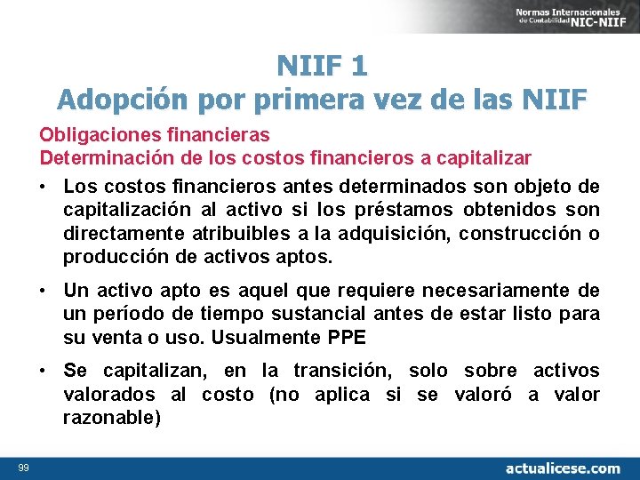 NIIF 1 Adopción por primera vez de las NIIF Obligaciones financieras Determinación de los