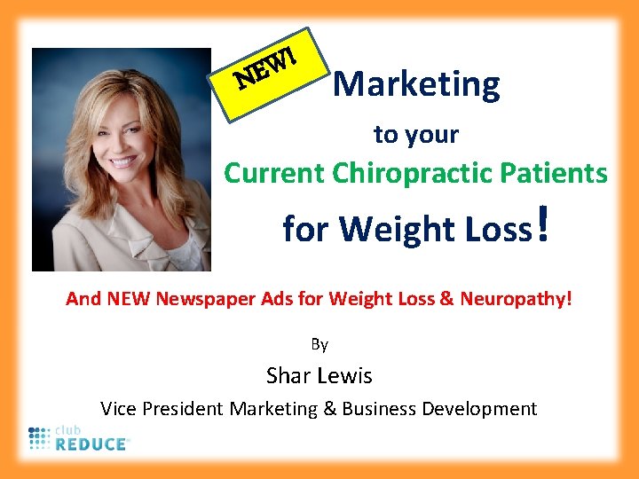 ! W NE Marketing to your Current Chiropractic Patients for Weight Loss! And NEW