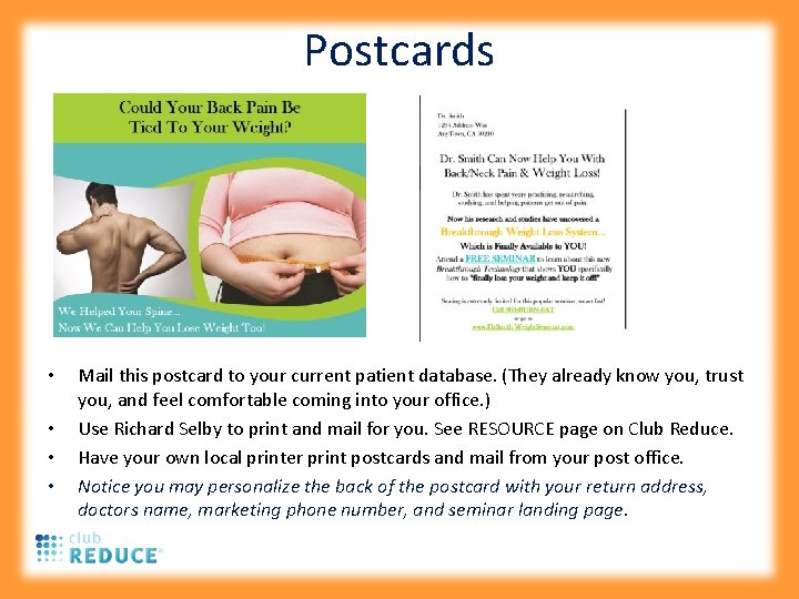 Postcards • • Mail this postcard to your current patient database. (They already know