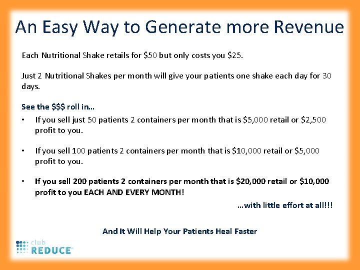 An Easy Way to Generate more Revenue Each Nutritional Shake retails for $50 but