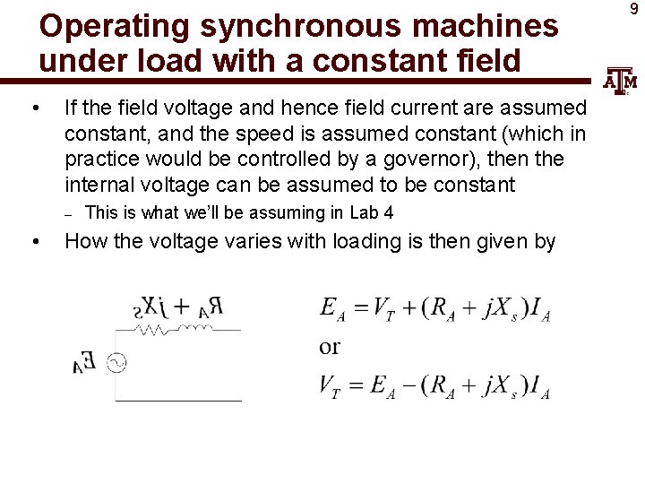 Operating synchronous machines under load with a constant field • If the field voltage