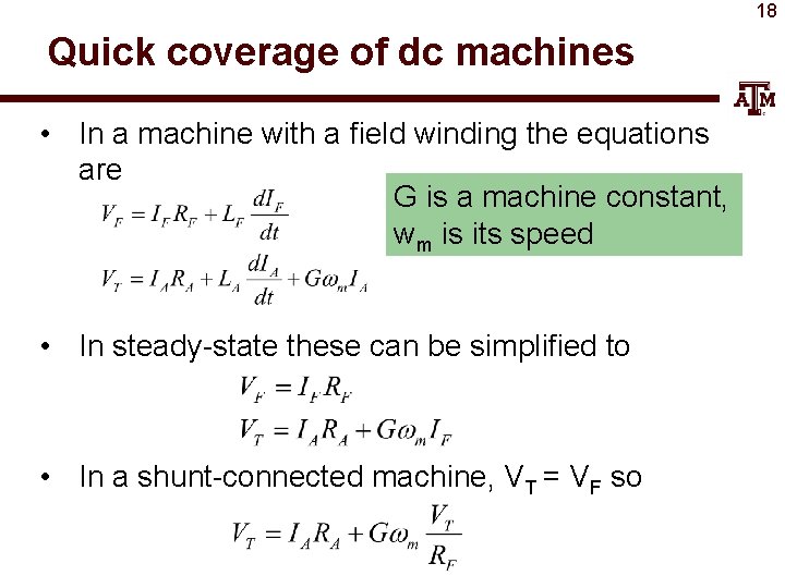 18 Quick coverage of dc machines • In a machine with a field winding