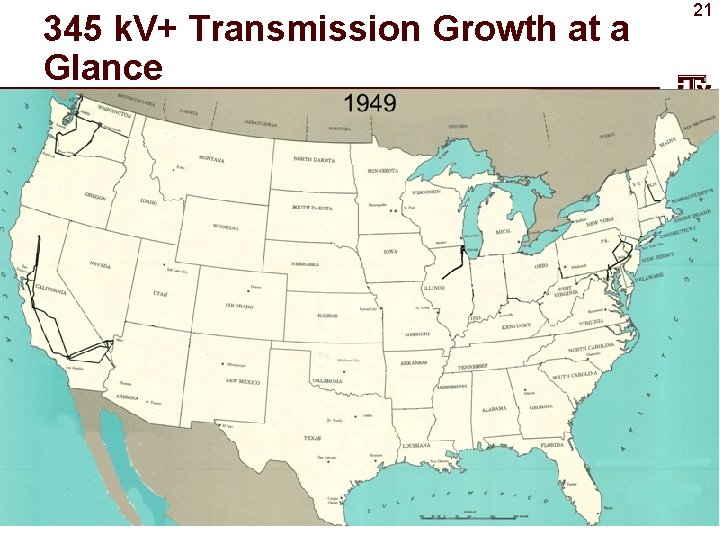 345 k. V+ Transmission Growth at a Glance 21 