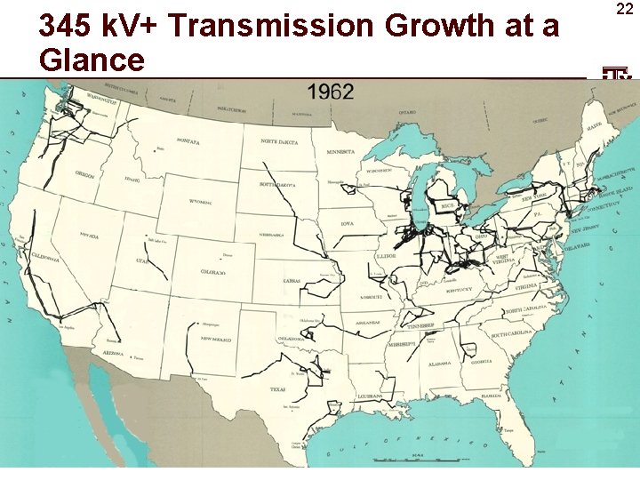 345 k. V+ Transmission Growth at a Glance 22 