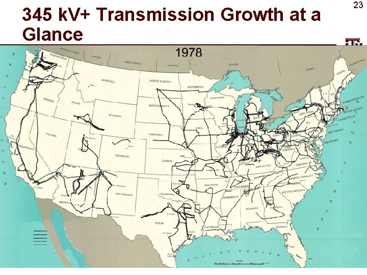 345 k. V+ Transmission Growth at a Glance 23 