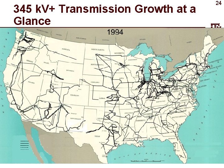 345 k. V+ Transmission Growth at a Glance 24 