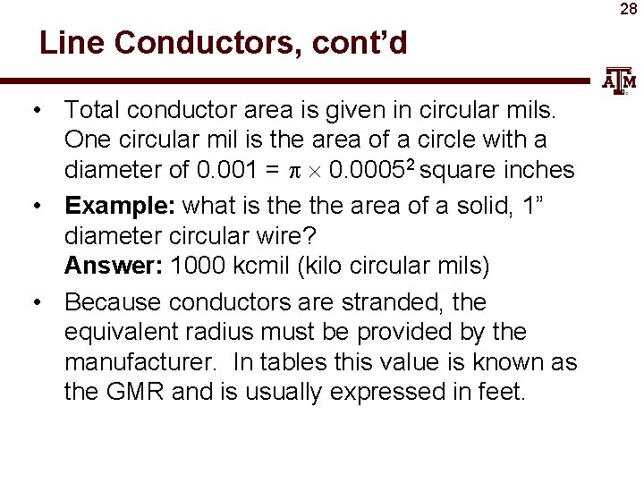 28 Line Conductors, cont’d • Total conductor area is given in circular mils. One