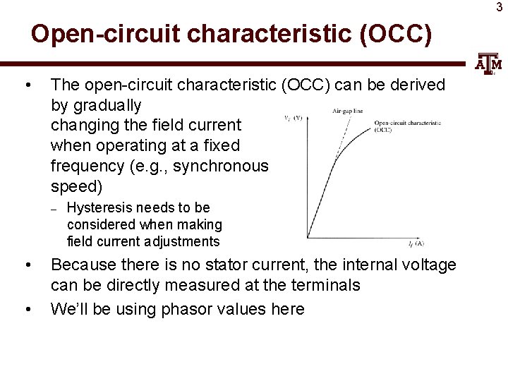 3 Open-circuit characteristic (OCC) • The open-circuit characteristic (OCC) can be derived by gradually