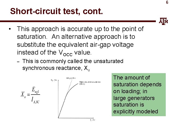 6 Short-circuit test, cont. • This approach is accurate up to the point of