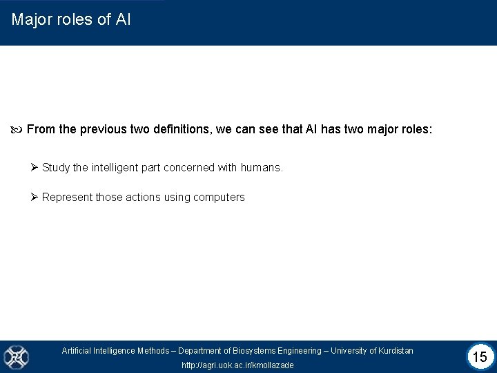Major roles of AI From the previous two definitions, we can see that AI