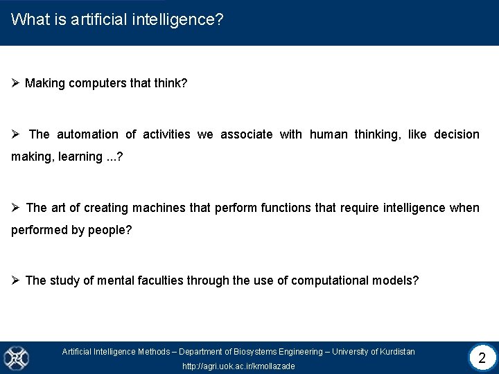 What is artificial intelligence? Ø Making computers that think? Ø The automation of activities