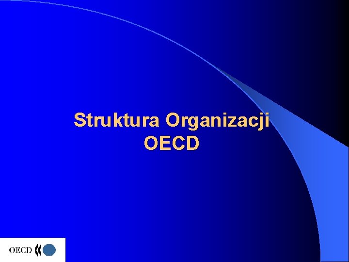 Struktura Organizacji OECD 