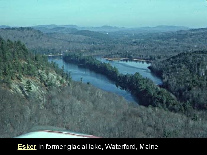 Esker in former glacial lake, Waterford, Maine 