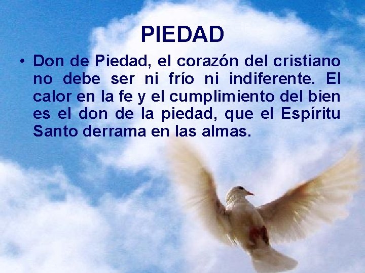 PIEDAD • Don de Piedad, el corazón del cristiano no debe ser ni frío PIEDAD • Don de Piedad, el corazón del cristiano no debe ser ni frío