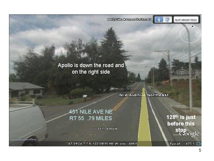 Apollo is down the road and on the right side 451 NILE AVE NE