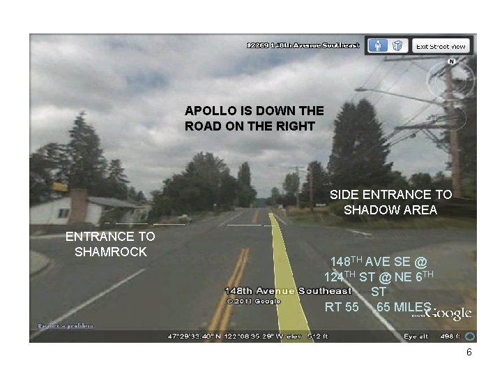 APOLLO IS DOWN THE ROAD ON THE RIGHT SIDE ENTRANCE TO SHADOW AREA ENTRANCE