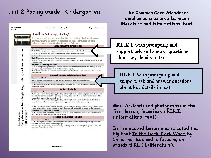 Unit 2 Pacing Guide- Kindergarten The Common Core Standards emphasize a balance between literature