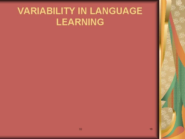 VARIABILITY IN LANGUAGE LEARNING 32 16 