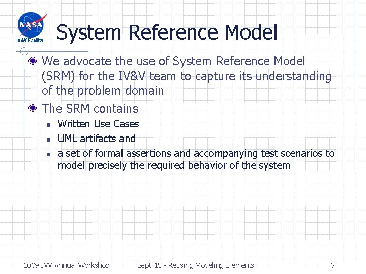 System Reference Model We advocate the use of System Reference Model (SRM) for the System Reference Model We advocate the use of System Reference Model (SRM) for the