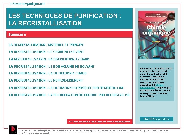 chimie-organique. net LES TECHNIQUES DE PURIFICATION : LA RECRISTALLISATION Sommaire LA RECRISTALLISATION : MATERIEL