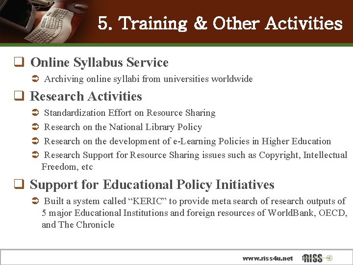 5. Training & Other Activities q Online Syllabus Service Ü Archiving online syllabi from