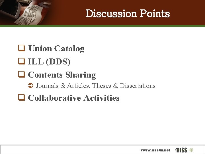 Discussion Points q Union Catalog q ILL (DDS) q Contents Sharing Ü Journals &