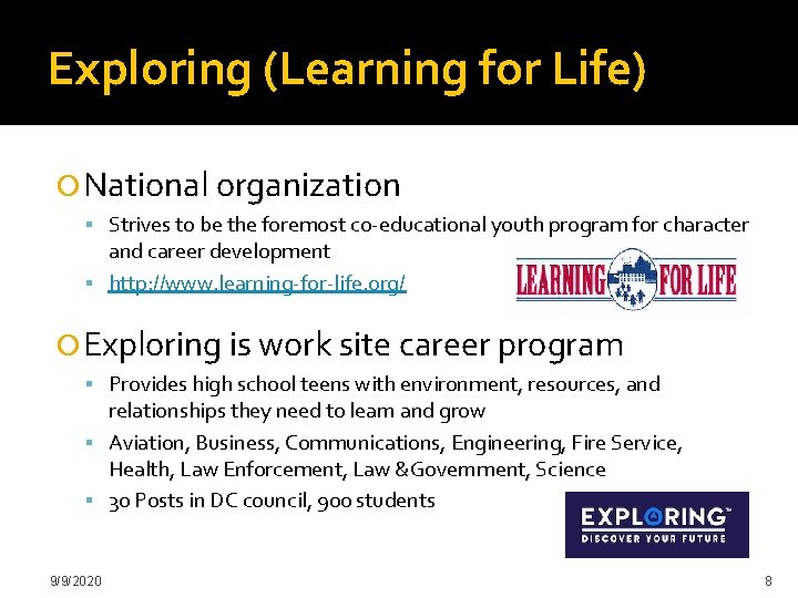 Exploring (Learning for Life) National organization Strives to be the foremost co-educational youth program