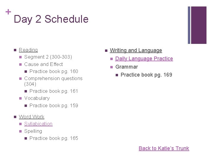 + Day 2 Schedule n n Reading n Segment 2 (300 -303) n Cause