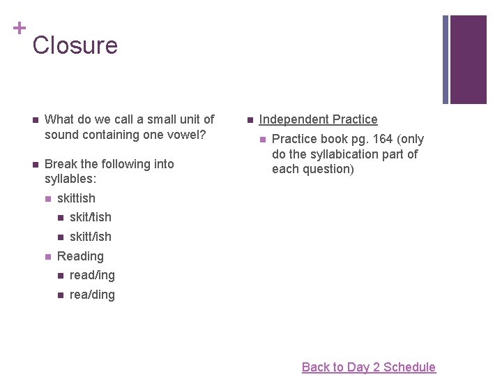 + Closure n n What do we call a small unit of sound containing