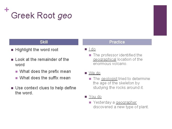 + Greek Root geo Skill n Highlight the word root n Look at the