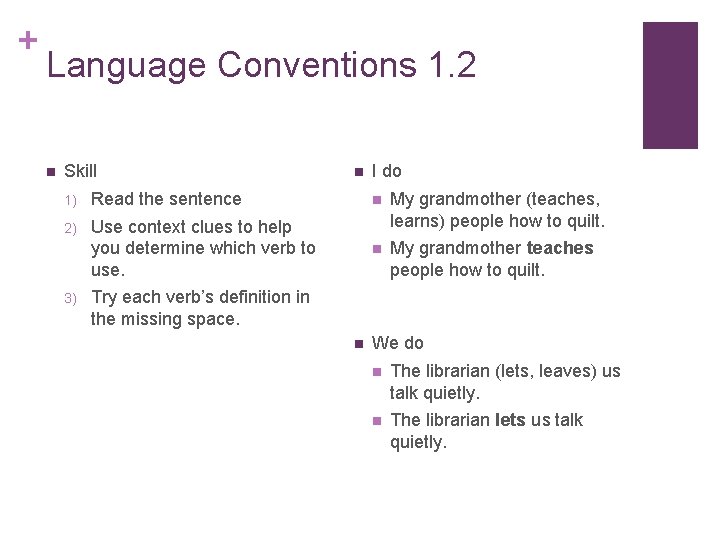 + Language Conventions 1. 2 n Skill n I do 1) Read the sentence