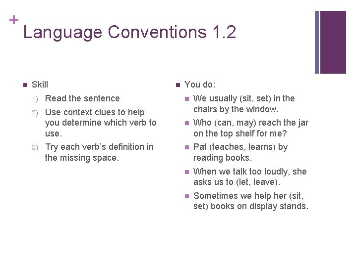 + Language Conventions 1. 2 n Skill n You do: 1) Read the sentence