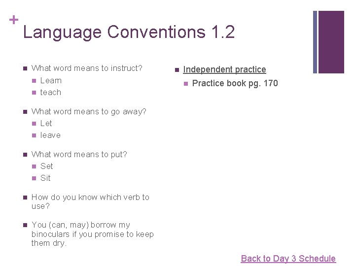 + Language Conventions 1. 2 n What word means to instruct? n Learn n